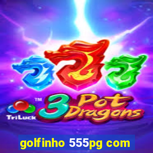 golfinho 555pg com